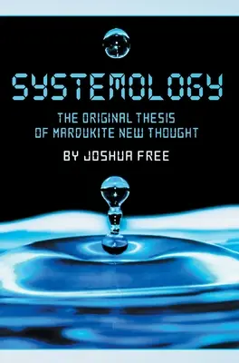 Sistemologia: Le tesi originali del Nuovo Pensiero Mardukita - Systemology: The Original Thesis of Mardukite New Thought