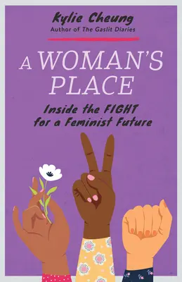 Un posto da donna: Dentro la lotta per un futuro femminista - A Woman's Place: Inside the Fight for a Feminist Future