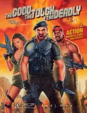 Il buono, il duro e il mortale: Film d'azione e star dal 1960 a oggi - The Good, the Tough & the Deadly: Action Movies & Stars 1960s-Present