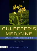 La medicina di Culpeper: Una pratica di medicina olistica occidentale Nuova edizione - Culpeper's Medicine: A Practice of Western Holistic Medicine New Edition