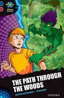 Progetto X Avventure aliene: Fascetta blu scuro, Oxford Livello 15: Il sentiero nel bosco - Project X Alien Adventures: Dark Blue Book Band, Oxford Level 15: The Path Through the Woods