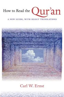 Come leggere il Corano: Una nuova guida, con traduzioni selezionate - How to Read the Qur'an: A New Guide, with Select Translations