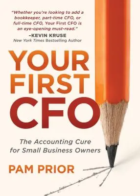 Il tuo primo CFO: La cura della contabilità per i proprietari di piccole imprese - Your First CFO: The Accounting Cure for Small Business Owners