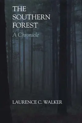 La foresta del sud: Una cronaca - The Southern Forest: A Chronicle