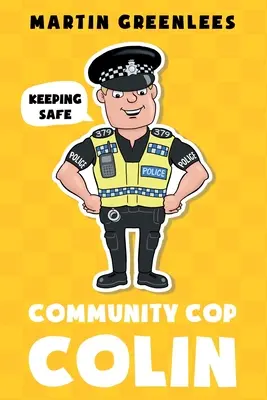 Il poliziotto della comunità Colin: mantenere la sicurezza - Community Cop Colin: Keeping Safe