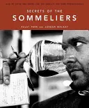 I segreti dei sommelier: Come pensare e bere come i migliori professionisti del vino del mondo - Secrets of the Sommeliers: How to Think and Drink Like the World's Top Wine Professionals