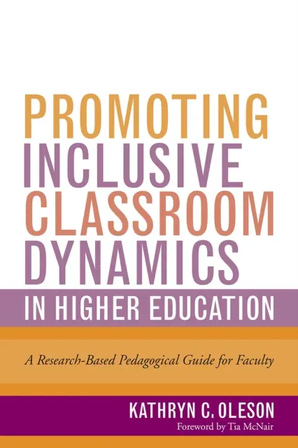 Promuovere dinamiche di classe inclusive nell'istruzione superiore: Una guida pedagogica per la facoltà basata sulla ricerca - Promoting Inclusive Classroom Dynamics in Higher Education: A Research-Based Pedagogical Guide for Faculty