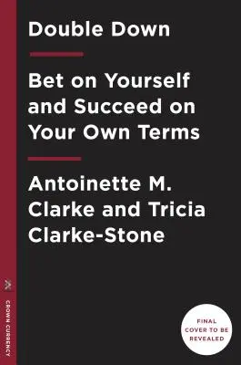 Double Down: Scommettere su se stessi e avere successo alle proprie condizioni - Double Down: Bet on Yourself and Succeed on Your Terms