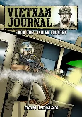 Diario del Vietnam - Libro 1: Terra indiana - Vietnam Journal - Book 1: Indian Country