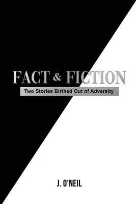 Fatto e finzione: Due storie nate dalle avversità - Fact & Fiction: Two Stories Birthed Out of Adversity