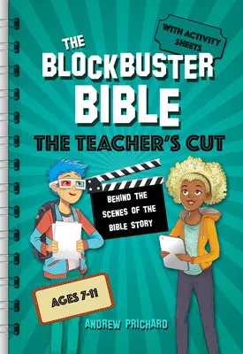 La Bibbia dei Blockbuster: il taglio dell'insegnante: Dietro le quinte della storia della Bibbia - The Blockbuster Bible the Teacher's Cut: Behind the Scenes of the Bible Story