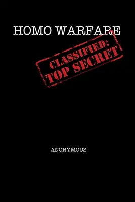 Homo Warfare - Classificato: Top Secret - Homo Warfare - Classified: Top Secret