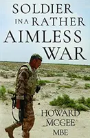 Soldati in una guerra piuttosto inutile - Soldiers in a Rather Aimless War