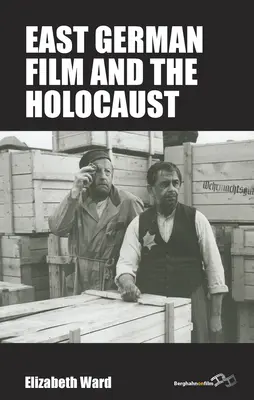 Il cinema della Germania orientale e l'Olocausto - East German Film and the Holocaust