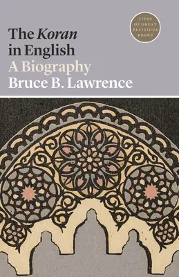 Il Corano in inglese: Una biografia - The Koran in English: A Biography
