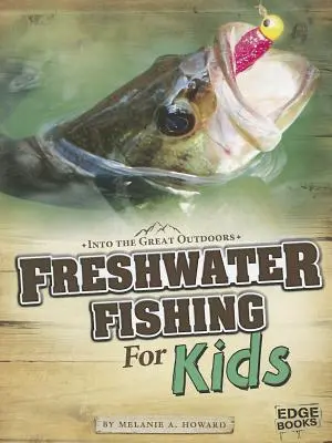 Pesca d'acqua dolce per bambini - Freshwater Fishing for Kids
