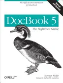 DocBook 5: La guida definitiva: La documentazione ufficiale di DocBook - DocBook 5: The Definitive Guide: The Official Documentation for DocBook