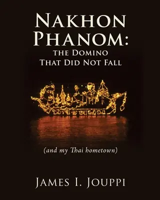 Nakhon Phanom: il domino che non è caduto (e la mia città natale) - Nakhon Phanom: the Domino That Did Not Fall: (and my Thai hometown)