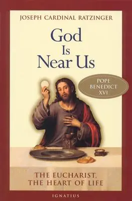 Dio è vicino a noi: L'Eucaristia, cuore della vita - God Is Near Us: The Eucharist, the Heart of Life