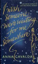 Vorrei che qualcuno mi aspettasse da qualche parte - I Wish Someone Were Waiting for Me Somewhere