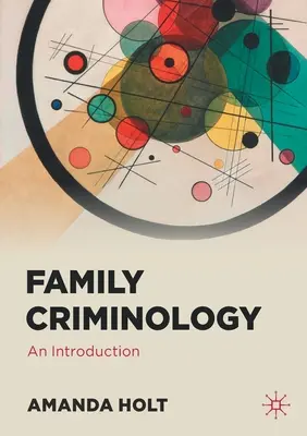 Criminologia della famiglia: Un'introduzione - Family Criminology: An Introduction