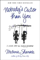 Nessuno è più carino di te: Un libro di memorie sulla bellezza dell'amicizia - Nobody's Cuter Than You: A Memoir about the Beauty of Friendship