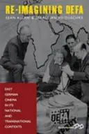 Re-immaginare Defa: Il cinema della Germania Est nei suoi contesti nazionali e transnazionali - Re-Imagining Defa: East German Cinema in Its National and Transnational Contexts