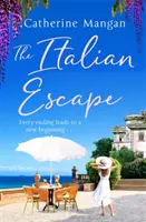 Italian Escape - Una bella storia d'amore ambientata in Italia, la lettura da spiaggia perfetta per l'estate 2021. - Italian Escape - A feel-good holiday romance set in Italy - the PERFECT beach read for summer 2021