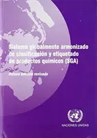 Sistema globale armonizzato di classificazione e etichettatura dei prodotti chimici (SGA) - Sistema globalmente armonizado de clasificacion y etiquetado de productos quimicos (SGA)