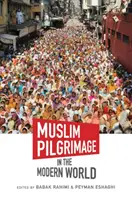 Il pellegrinaggio musulmano nel mondo moderno - Muslim Pilgrimage in the Modern World