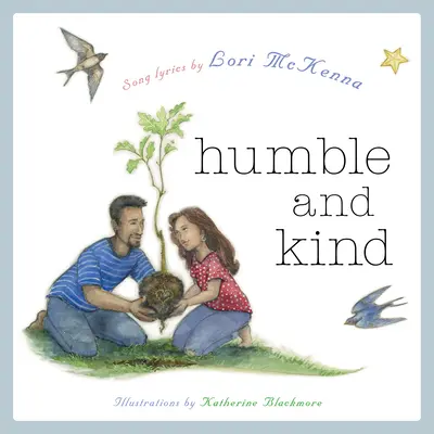 Umile e gentile: Un libro illustrato per bambini - Humble and Kind: A Children's Picture Book