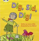 Bug Club Fiction per la Phonics Ricezione Fase 2 Set 03 Dig, Sid, Dig! - Bug Club Phonics Fiction Reception Phase 2 Set 03 Dig, Sid, Dig!