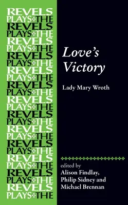 La vittoria dell'amore: Di Lady Mary Wroth - Love's Victory: By Lady Mary Wroth