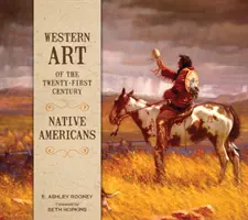 Arte occidentale del XXI secolo: Nativi americani - Western Art of the Twenty-First Century: Native Americans