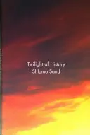 Il crepuscolo della storia - Twilight of History
