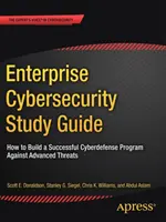 Guida allo studio della sicurezza informatica aziendale: Come costruire un programma di difesa informatica di successo contro le minacce avanzate - Enterprise Cybersecurity Study Guide: How to Build a Successful Cyberdefense Program Against Advanced Threats