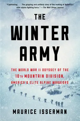 L'esercito d'inverno: L'odissea della seconda guerra mondiale della 10ª Divisione di montagna, l'élite dei guerrieri alpini d'America - The Winter Army: The World War II Odyssey of the 10th Mountain Division, America's Elite Alpine Warriors