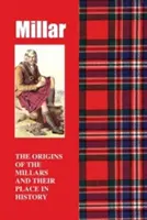 Millar - Le origini dei Millar e il loro posto nella storia - Millar - The Origins of the Millars and Their Place in History