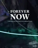 Il Forever Now: Pittura contemporanea in un mondo atemporale - The Forever Now: Contemporary Painting in an Atemporal World