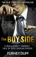 Buy Side - Il racconto di un trader di Wall Street su un eccesso spettacolare - Buy Side - A Wall Street Trader's Tale of Spectacular Excess