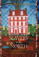 La schiavitù nel Nord: Dimenticare la storia e recuperare la memoria - Slavery in the North: Forgetting History and Recovering Memory