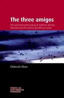 I tre amigos: il cinema transnazionale di Guillermo del Toro, Alejandro Gonzlez Irritu e Alfonso Cuarn - The Three Amigos: The Transnational Filmmaking of Guillermo del Toro, Alejandro Gonzlez Irritu, and Alfonso Cuarn