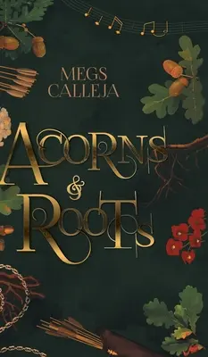 Ghiande e radici - Acorns & Roots