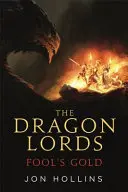 I Signori dei Draghi 1: L'oro degli sciocchi - Dragon Lords 1: Fool's Gold