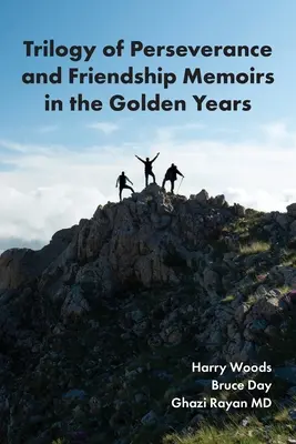 Trilogia della perseveranza e dell'amicizia Memorie degli anni d'oro - Trilogy of Perseverance and Friendship Memoirs in the Golden Years