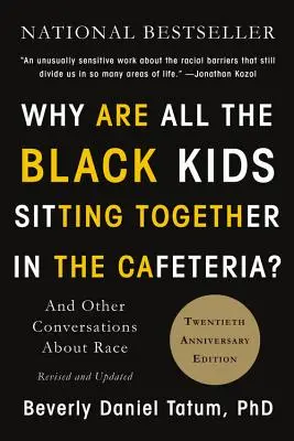 Perché tutti i bambini neri sono seduti insieme in mensa? E altre conversazioni sulla razza - Why Are All the Black Kids Sitting Together in the Cafeteria?: And Other Conversations about Race