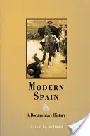 La Spagna moderna: Una storia documentata - Modern Spain: A Documentary History