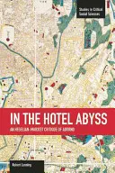 Di Dalam Jurang Hotel: Kritik Hegelian-Marxis terhadap Adorno - In the Hotel Abyss: An Hegelian-Marxist Critique of Adorno