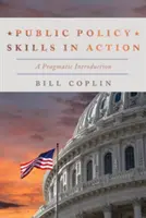 Competenze di politica pubblica in azione: Un'introduzione pragmatica - Public Policy Skills in Action: A Pragmatic Introduction
