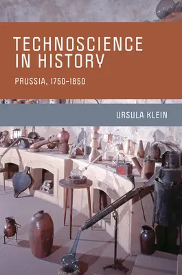 La tecnoscienza nella storia: Prussia, 1750-1850 - Technoscience in History: Prussia, 1750-1850